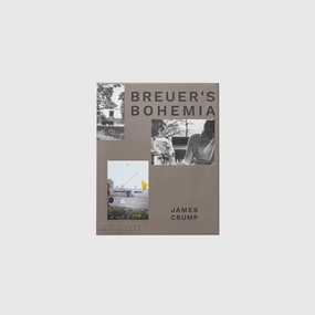 BREUER'S BOHEMIA: THE ARCHITECT. HIS CIRCLE. AND MIDCENTURY HOUSES IN NEW ENGLAND